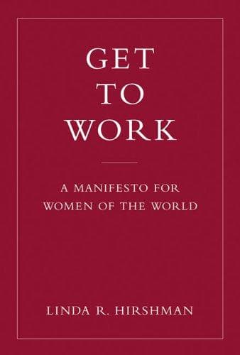 Cover of Get to Work by Linda R. Hirshman