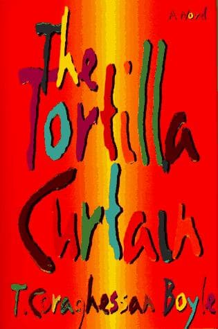 Cover of The Tortilla Curtain by T. Coraghessan Boyle