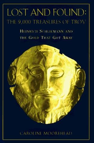 Cover of Lost treasures of Troy by Caroline Moorehead