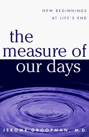 Cover of The measure of our days by Jerome E. Groopman