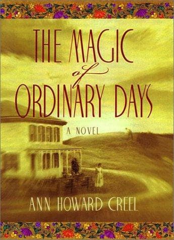 Cover of The Magic of Ordinary Days by Ann Howard Creel
