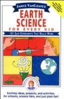 Cover of Janice VanCleave's earth science for everykid by Janice Pratt VanCleave