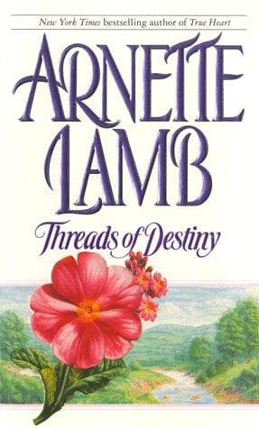 Cover of Threads of Destiny by Arnette Lamb