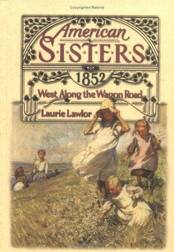 Cover of West along the wagon road, 1852 by Laurie Lawlor