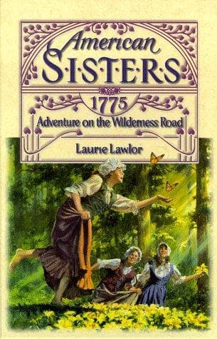 Cover of Adventure on the Wilderness Road, 1775 by Laurie Lawlor