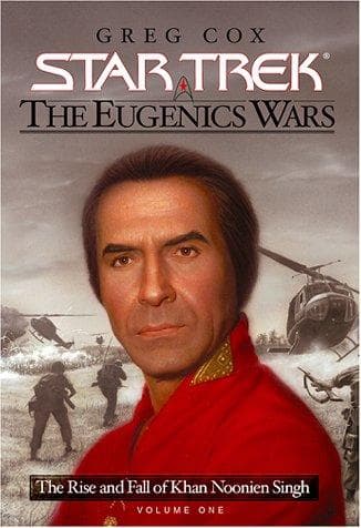 Cover of Star Trek - The Eugenics Wars - The Rise and Fall of Khan Noonien Singh by Greg Cox