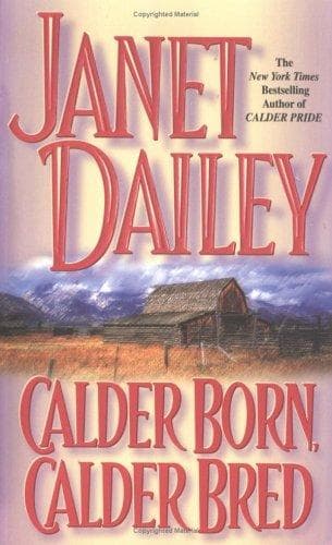 Cover of Calder Born, Calder Bred by Janet Dailey