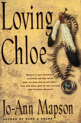 Cover of Loving Chloe by Jo-ann Mapson