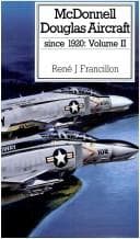 Cover of McDonnell Douglas Aircraft since 1920 by René J. Francillon