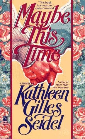 Cover of Maybe This Time by Kathleen Gilles Seidel