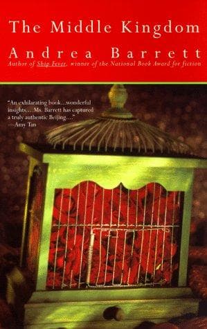 Cover of The middle kingdom by Andrea Barrett