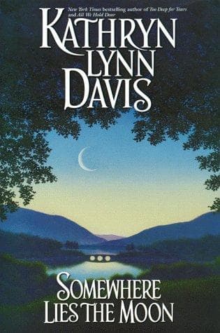 Cover of Somewhere lies the moon by Kathryn Lynn Davis
