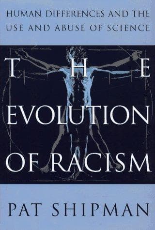 Cover of The evolution of racism by Pat Shipman