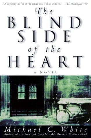 Cover of The Blind Side of the Heart by Michael C. White