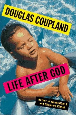 Cover of Life After God by Douglas Coupland