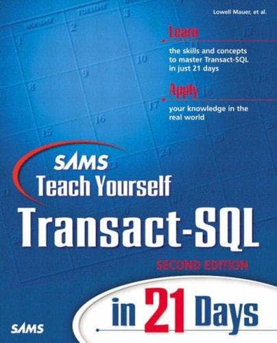 Cover of Sams Teach Yourself Transact-SQL in 21 Days by Lowell Mauer
