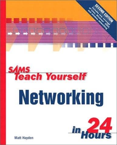 Cover of Sams Teach Yourself Networking in 24 Hours by Matt Hayden
