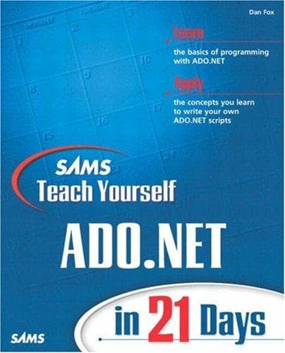 Cover of Sams Teach Yourself ADO.NET in 21 Days by Dan Fox