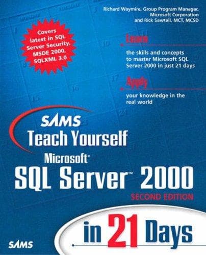 Cover of Sams teach yourself Microsoft SQL server 2000 in 21 days by Richard Waymire