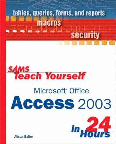 Cover of Sams teach yourself Microsoft Office Access 2003 in 24 hours by Alison Balter