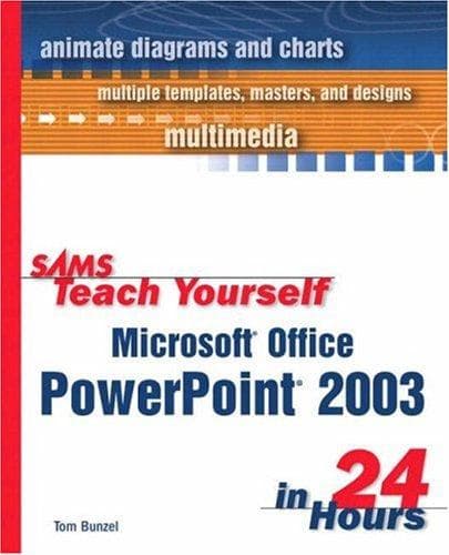 Cover of Sams Teach Yourself Microsoft Office PowerPoint 2003 in 24 Hours by Tom Bunzel