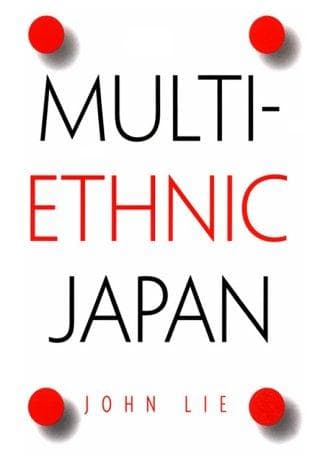Cover of Multiethnic Japan by John Lie