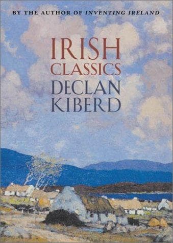 Cover of Irish classics by Declan Kiberd