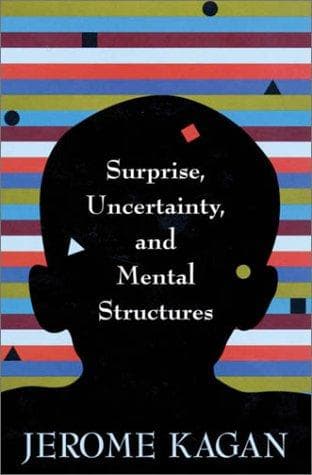 Cover of Surprise, Uncertainty, and Mental Structures by Jerome Kagan