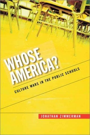 Cover of Whose America? Culture Wars in the Public Schools by Jonathan Zimmerman