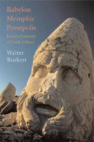 Cover of Babylon, Memphis, Persepolis by Walter Burkert