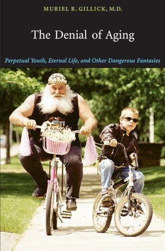Cover of The denial of aging by Muriel R. Gillick
