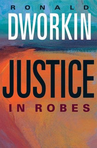 Cover of Justice in robes by Ronald Dworkin