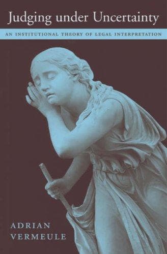 Cover of Judging under uncertainty by Adrian Vermeule