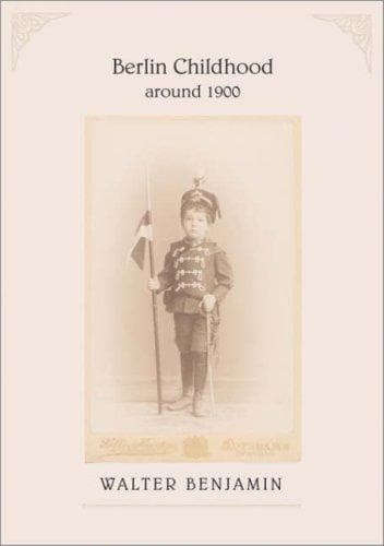 Cover of Berlin childhood around 1900 by Walter Benjamin