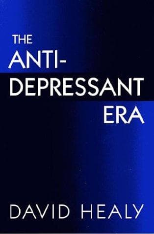 Cover of The antidepressant era by Healy, David MRC Psych