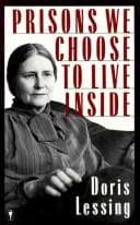 Cover of Prisons we choose to live inside by Doris Lessing