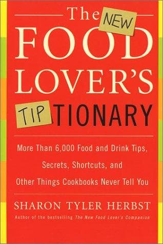 Cover of The New Food Lover's Tiptionary by Sharon Tyler Herbst