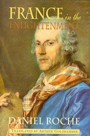 Cover of France in the Enlightenment by Roche, Daniel