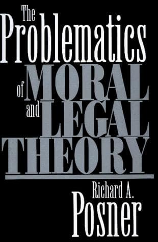 Cover of The problematics of moral and legal theory by Richard A. Posner