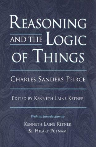 Cover of Reasoning and the Logic of Things by Charles Sanders Peirce