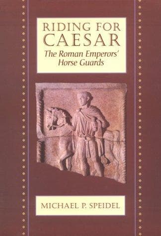 Cover of Riding for Caesar by Michael Speidel