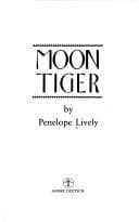 Cover of Moon Tiger by Penelope Lively