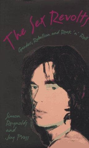 Cover of The sex revolts by Simon Reynolds
