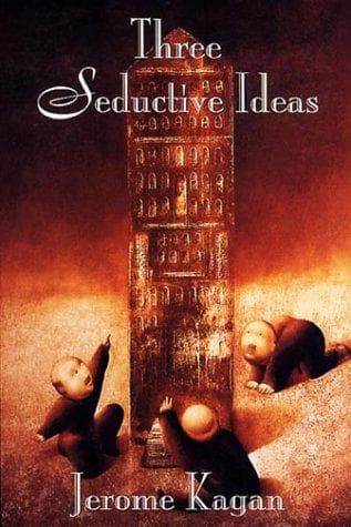Cover of Three seductive ideas by Jerome Kagan