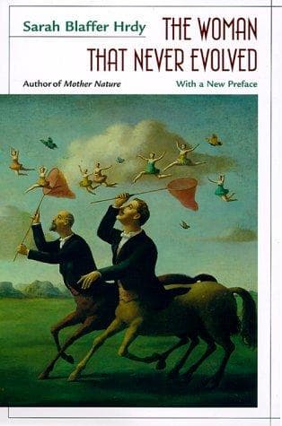 Cover of The woman that never evolved by Sarah Blaffer Hrdy