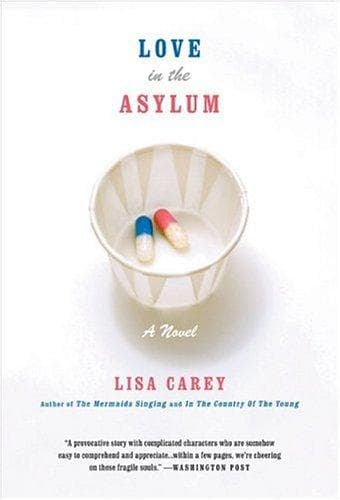 Cover of Love in the Asylum by Lisa Carey