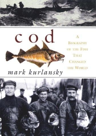 Cover of COD; A BIOGRAPHY OF THE FISH THAT CHANGED THE WORLD by Mark Kurlansky