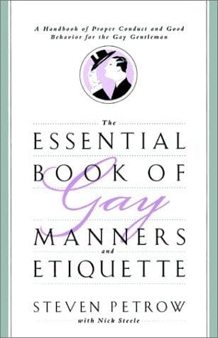 Cover of The essential book of gay manners and etiquette by Steven Petrow
