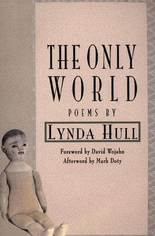 Cover of The only world by Lynda Hull