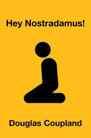 Cover of Hey Nostradamus! by Douglas Coupland